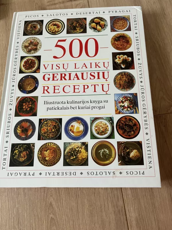 500 visų laikų geriausių receptų - Autorių Kolektyvas, knyga