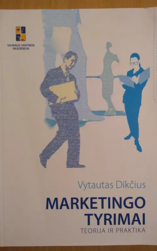 Marketingo tyrimai: teorija ir praktika - Vytautas Dikčius, knyga
