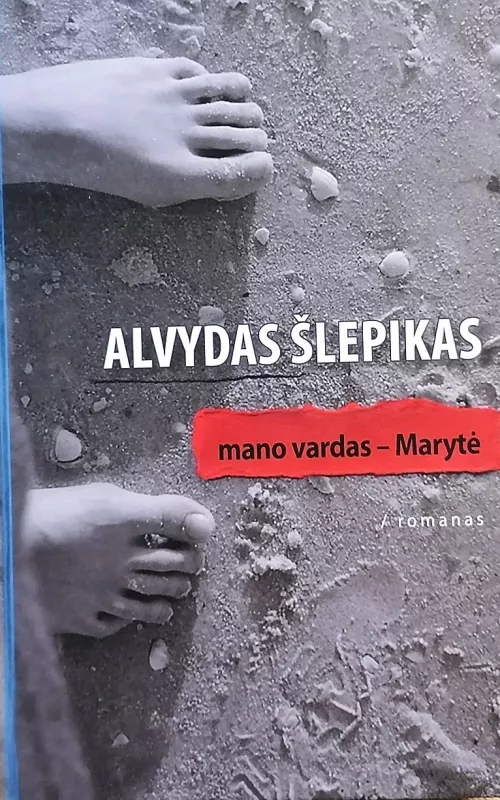 mano vardas - Marytė - Alvydas Šlepikas, knyga