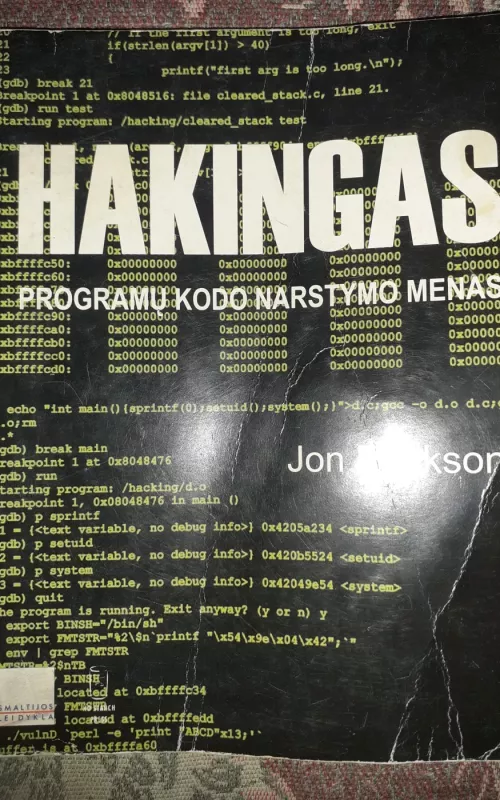 Hakingas. Programų kodo narstymo menas - Jon Erickson, knyga
