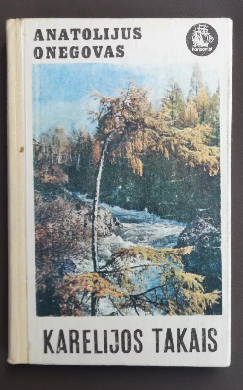 Karelijos takais - Anatolijus Onegovas, knyga