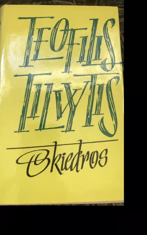 Skiedros - Teofilis Tilvytis, knyga