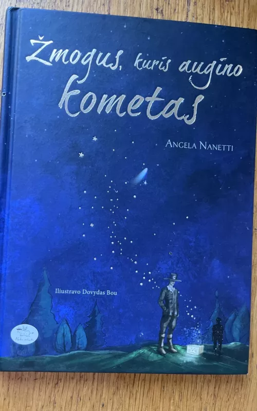Žmogus, kuris augino kometas - Angela Nanetti, knyga