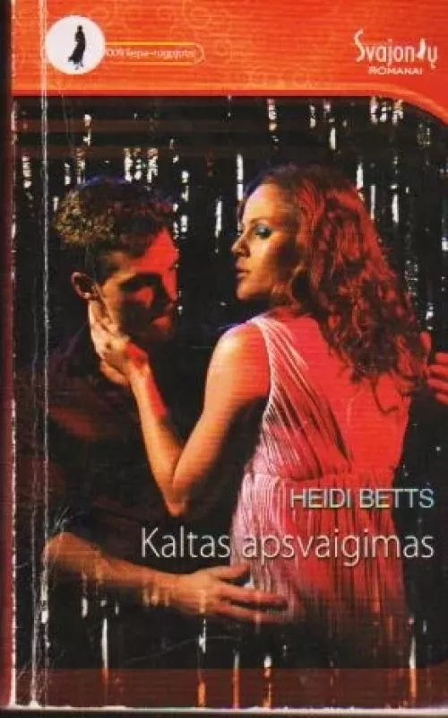 Kaltas apsvaigimas - Heidi Betts, knyga