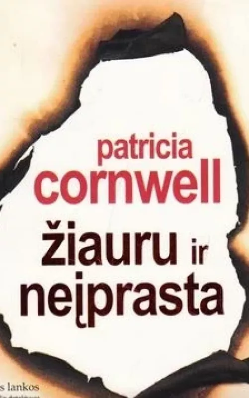 Žiauru ir neįprasta - Patricia Cornwell, knyga