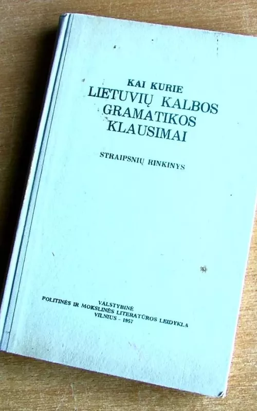 Kai kurie lietuvių kalbos gramatikos klausimai - Autorių Kolektyvas, knyga