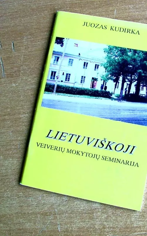 Lietuviškoji Veiverių mikytojų seminarija - Juozas Kudirka, knyga