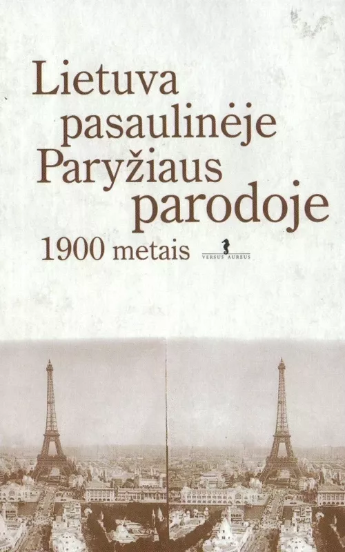 Lietuva pasaulinėje Paryžiaus parodoje 1900 metais - Remigijus Misiūnas, knyga