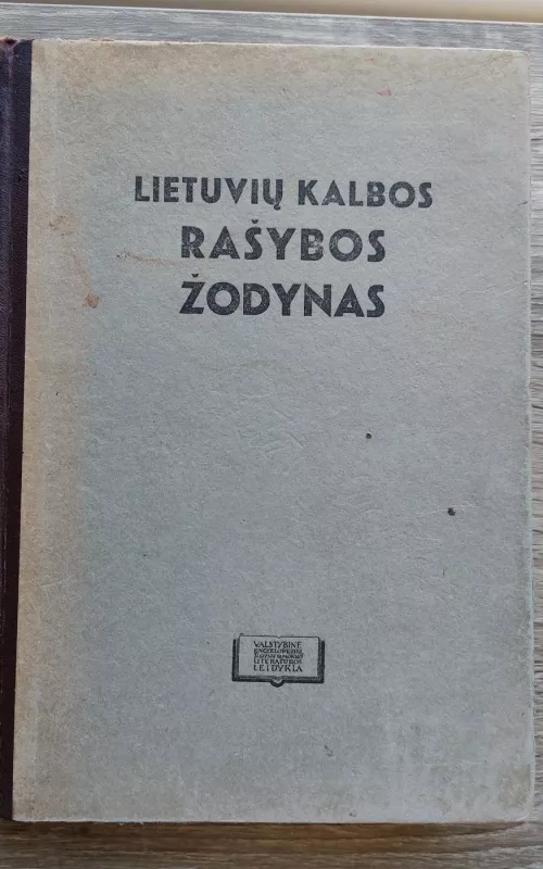 Lietuvių kalbos rašybos žodynas - Autorių Kolektyvas, knyga