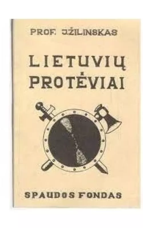 Lietuvių protėviai - J. Žilinskas, knyga