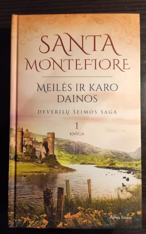 Meilės ir karo dainos.Deverilų šeimos saga - Santa Montefiore, knyga