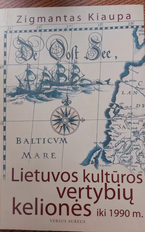 Lietuvos kultūros vertybių kelionės iki 1990 m. - Zigmantas Kiaupa, knyga