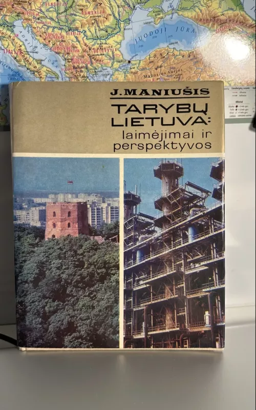 Tarybų Lietuva: laimėjimai ir perspektyvos - J. Maniušis, knyga