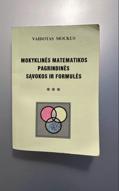 Mokyklinės matematikos pagrindinės sąvokos ir formulės - Vaidotas Mockus, knyga