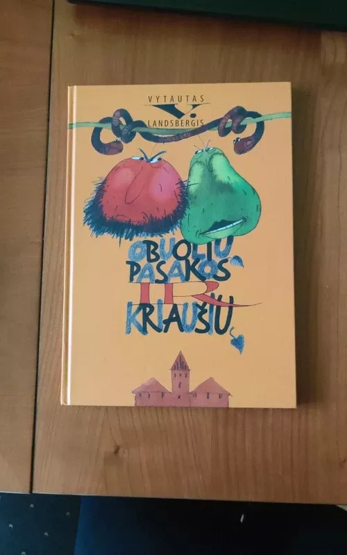 Obuolių pasakos ir kriaušių - Vytautas Landsbergis, knyga