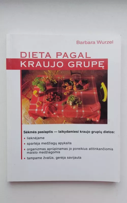 Dieta pagal kraujo grupę - Barbara Wurzel, knyga