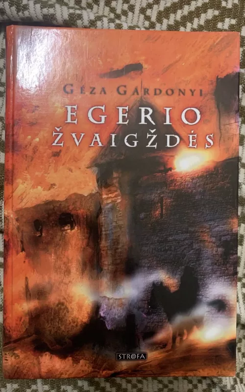 Egerio žvaigždės - Geza Gardonyi, knyga