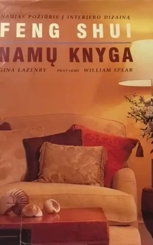 Feng shui namų knyga - Gina Lazenby, knyga