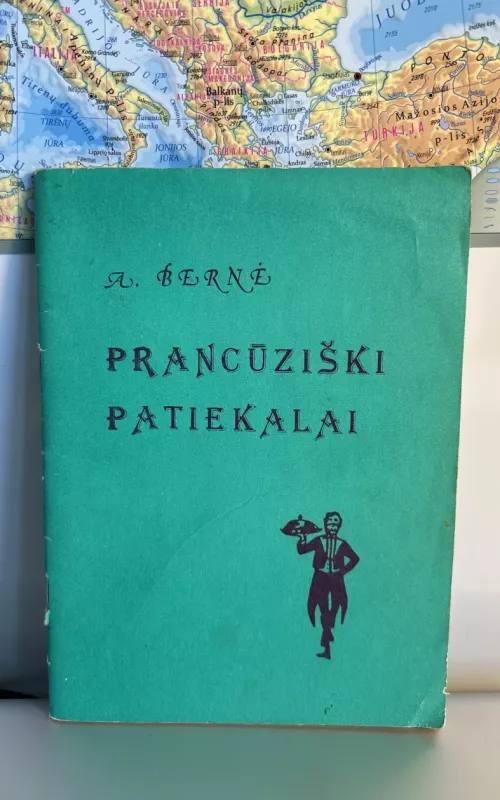 Prancūziški patiekalai - A. Berne, knyga