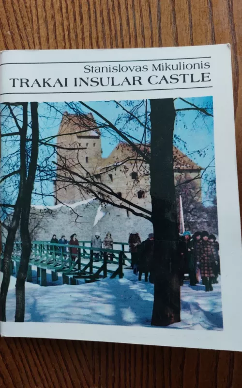 Trakai Insular Castle - S. Mikulionis, knyga