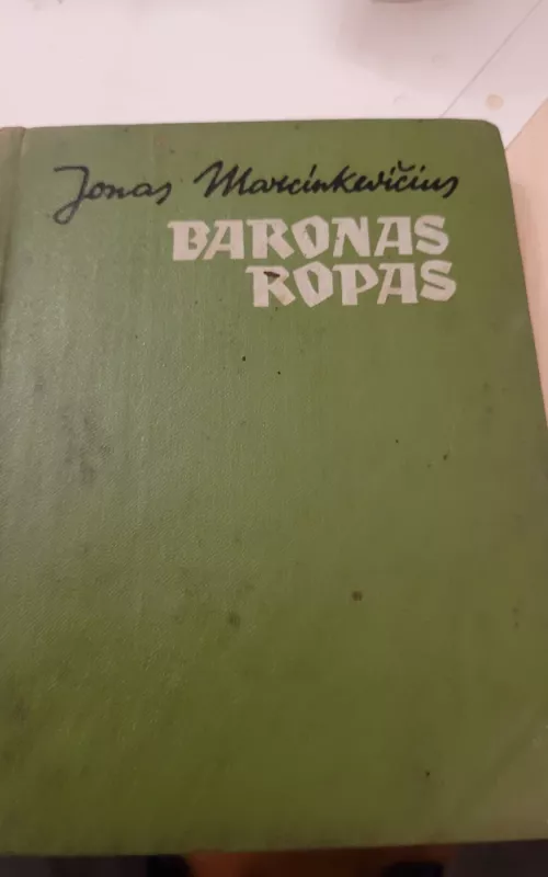 Baronas Ropas - Jonas Marcinkevičius, knyga