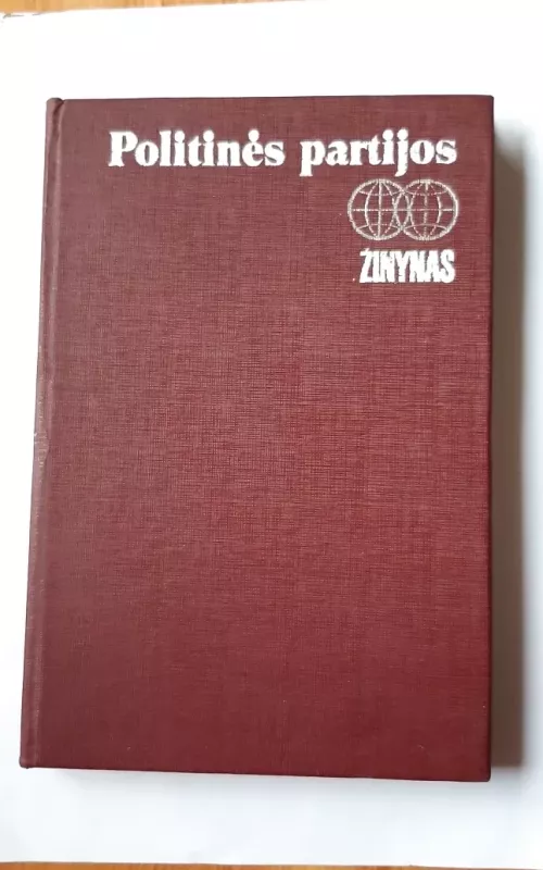 Politinės partijos žinynas - Autorių Kolektyvas, knyga