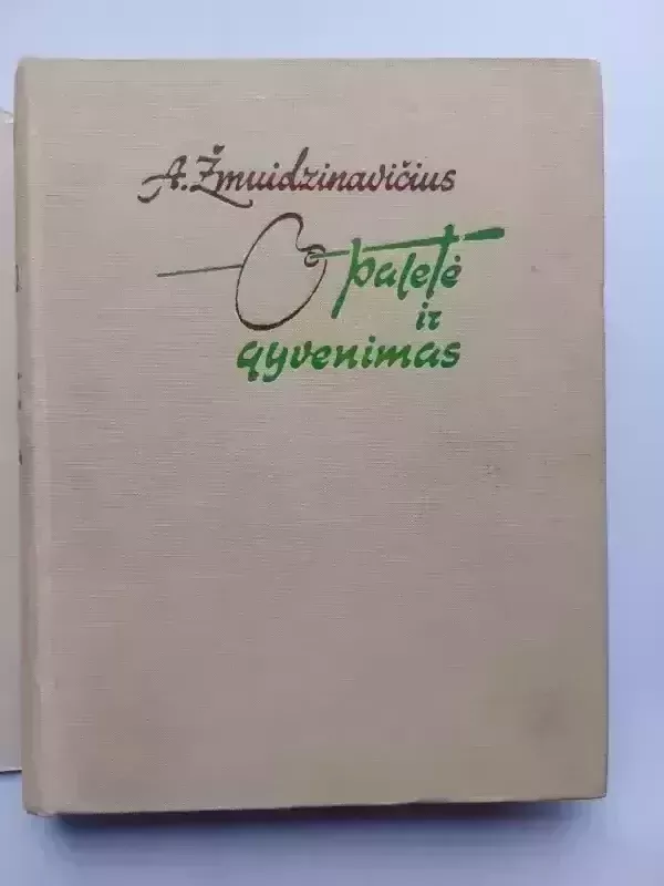 Paletė ir gyvenimas - Antanas Žmuidzinavičius, knyga