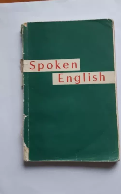 Spoken English - Laptėvaitė I., Abramavičienė B., Daugirdaitė G.,, knyga