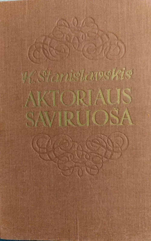 Aktoriaus saviruoša - Konstantinas Stanislavskis, knyga