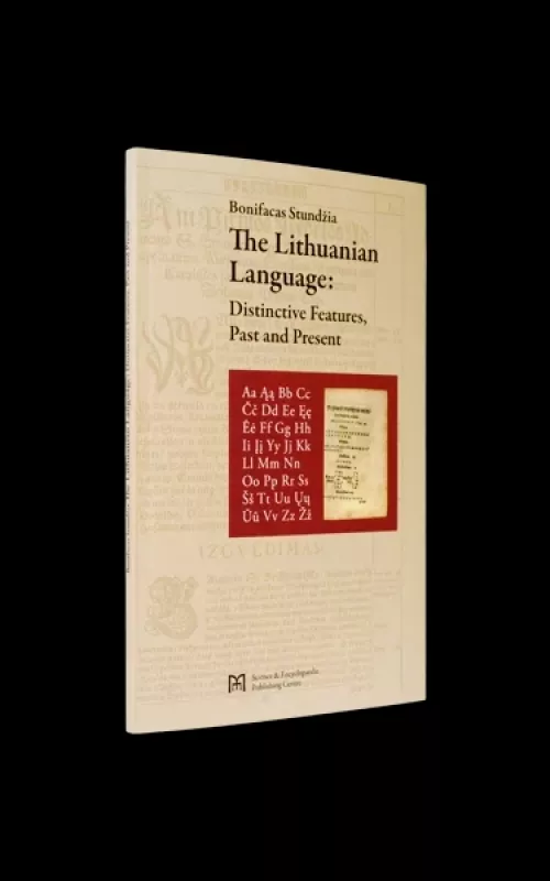 The Lithuanian Language: Distinctive Features, Past and Present - Bonifacas Stundžia, knyga