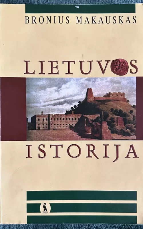 Lietuvos istorija - Bronius Makauskas, knyga