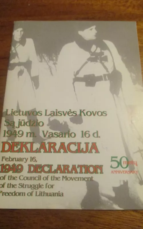 Lietuvos Laisvės Kovos Sąjūdžio 1949 m. vasario 16 d. deklaracija - J. Valenčius, knyga