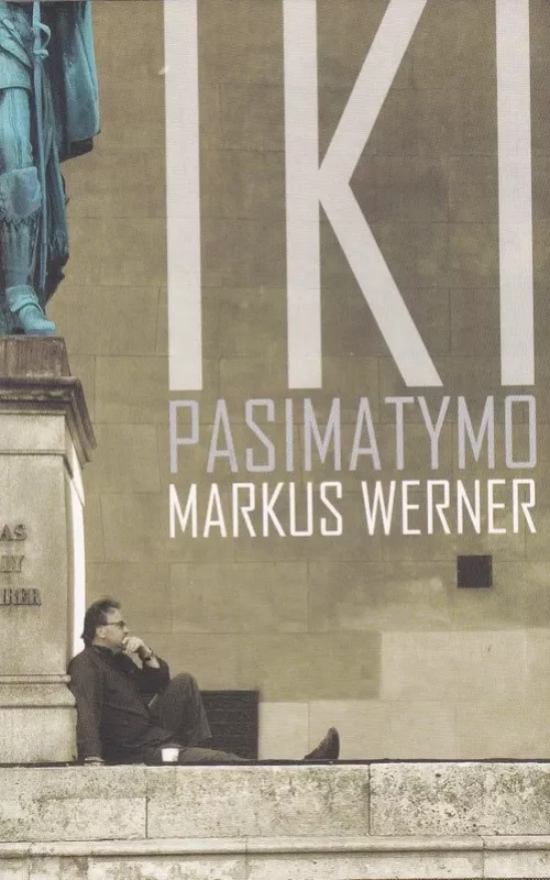 Iki pasimatymo - Markus Werner, knyga