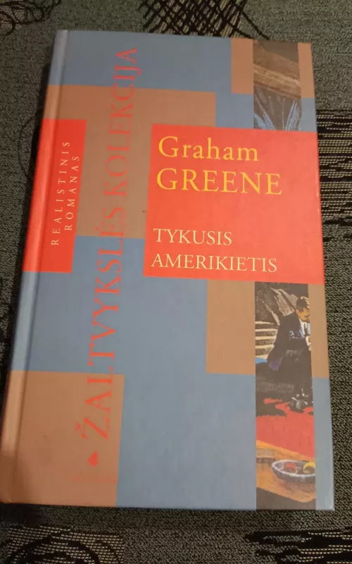 Tykusis amerikietis - Graham Greene, knyga