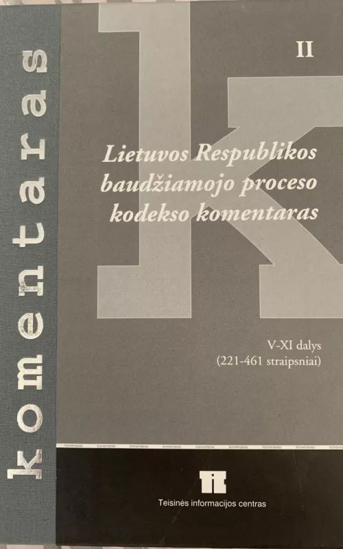Lietuvos Respublikos baudžiamojo proceso kodekso komentaras (II dalis) - Autorių Kolektyvas, knyga