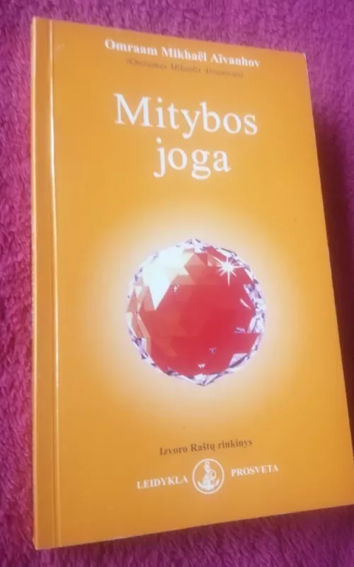 Mitybos joga - Omramas Mikaelis Aivanovas, knyga