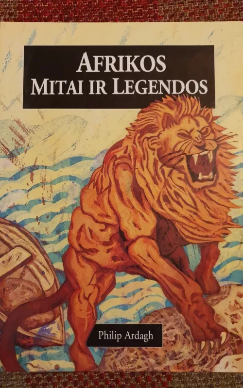 Afrikos mitai ir legendos - Philip Ardagh, knyga