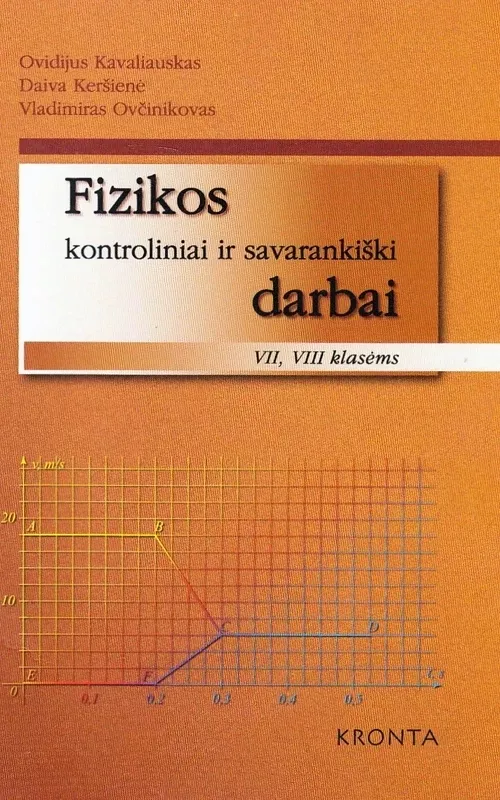 Fizikos kontroliniai ir savarankiški darbai 7-8 kl. - Aušra Kynienė, Ovidijus  Kavaliauskas, Otilija  Gaubienė, knyga