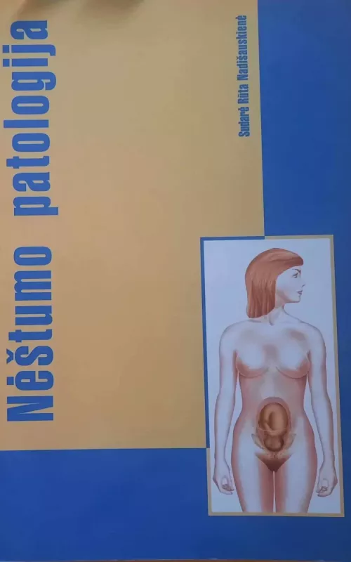 Nėštumo patologija - Rūta Nadišauskienė, knyga