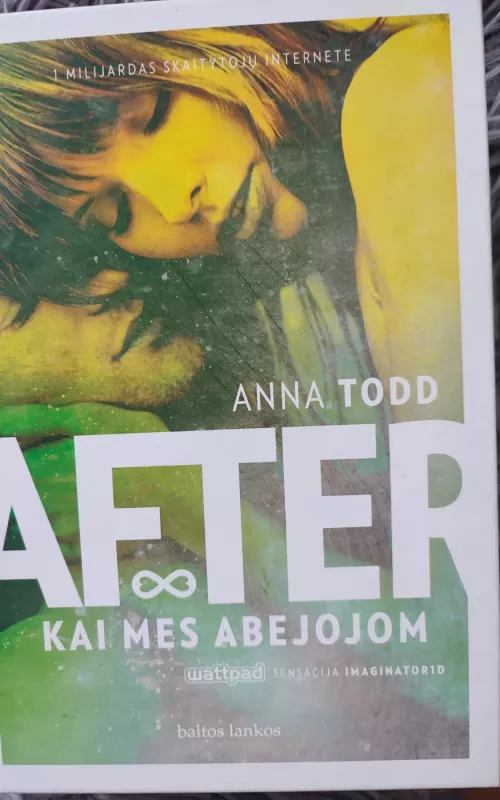 After. Kai mes abejojom (After we collided) - Todd Anna, knyga