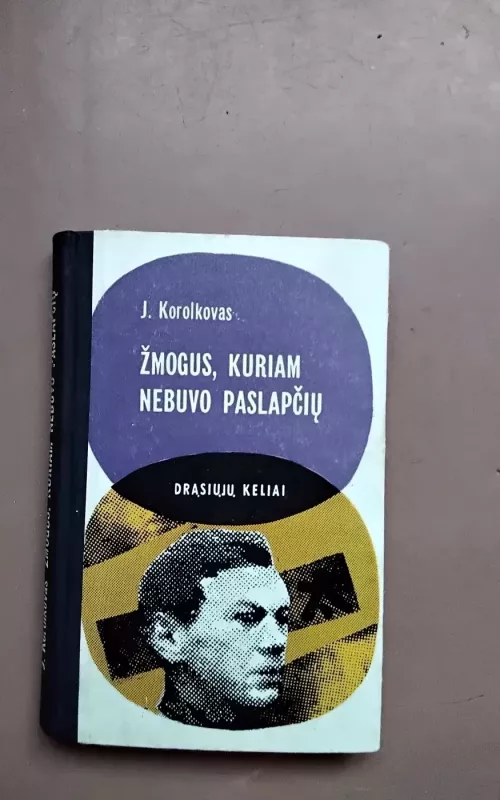 Žmogus, kuriam nebuvo paslapčių - J. Korolkovas, knyga