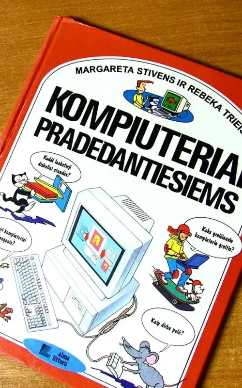 Kompiuteriai pradedantiesiems - Margareta Stivens, Rebeka  Trieis, knyga