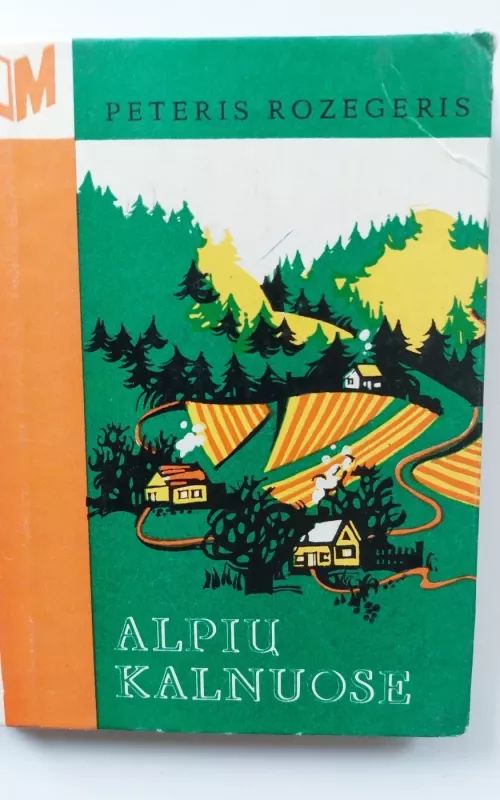 Alpių kalnuose - Peteris Rozegeris, knyga