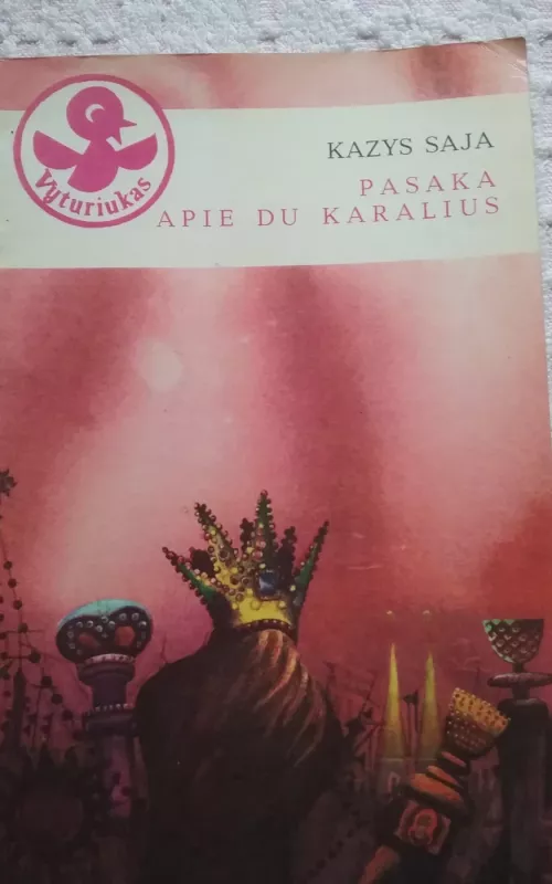 Pasaka apie du karalius - Kazys Saja, knyga