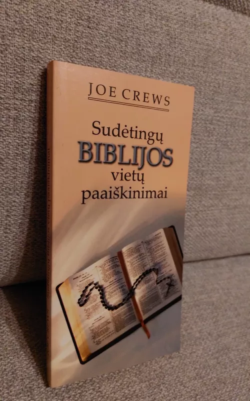 Sudėtingų biblijos vietų paaiškinimai - Joe Crews, knyga