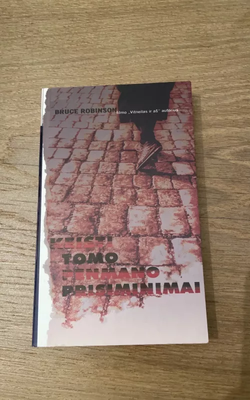 Keisti Tomo Penmano prisiminimai - Bruce Robinson, knyga