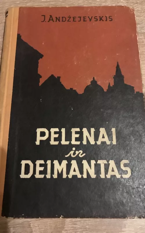 Pelenai ir deimantas - J. Andžejevskis, knyga