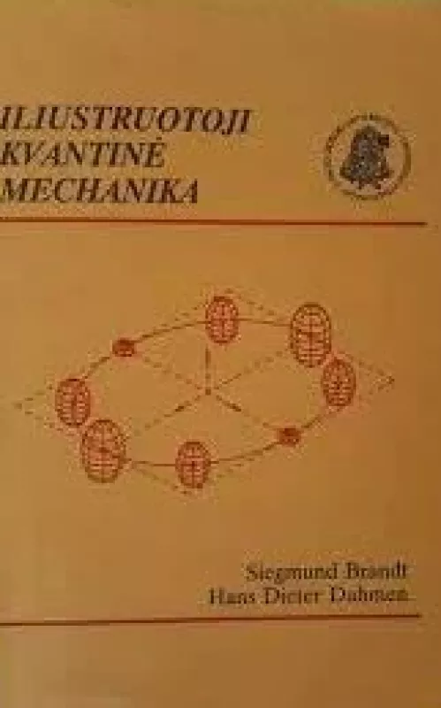 Iliustruotoji kvantinė mechanika - Autorių Kolektyvas, knyga