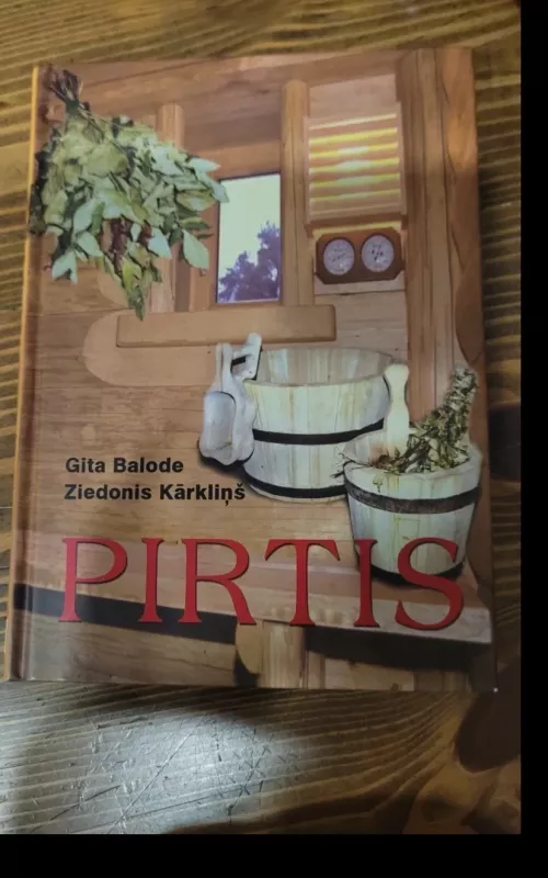 Pirtis - Gita Balode, Ziedonis  Karklinš, knyga