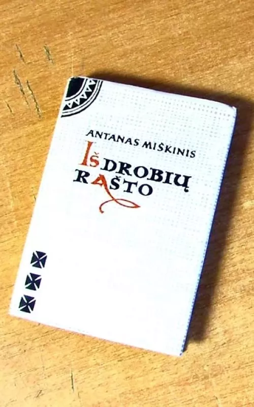 Iš drobių rašto - Antanas Miškinis, knyga